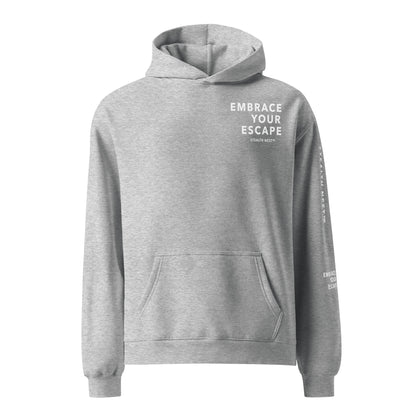 Embrace Your Escape - Oversized Hoodie