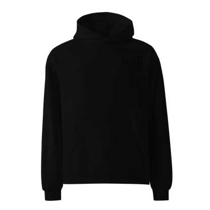 Embrace Your Escape - Oversized Hoodie - BlackText