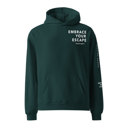 Embrace Your Escape - Oversized Hoodie - White Text